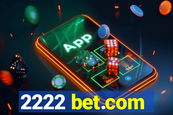 2222 bet.com